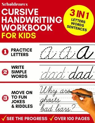 Cvičebnica kurzívneho písania pre deti: cvičebnica 3 v 1 na precvičovanie písania písmen, slov a viet - Cursive Handwriting Workbook for Kids: 3-in-1 Writing Practice Book to Master Letters, Words & Sentences