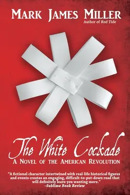 Biely kohút: román o americkej revolúcii - The White Cockade: A Novel of the American Revolution