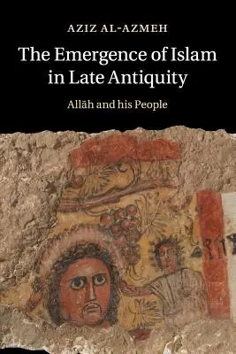 Vznik islamu v neskorej antike - The Emergence of Islam in Late Antiquity