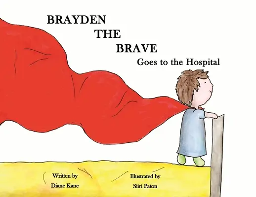 Odvážny Brayden ide do nemocnice - Brayden the Brave Goes to the Hospital