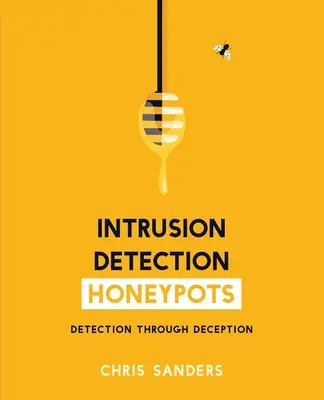 Honeypoty na detekciu prienikov - Intrusion Detection Honeypots