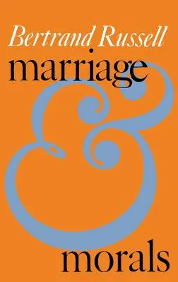 Manželstvo a morálka (Liveright Paperbound) - Marriage and Morals (Liveright Paperbound)