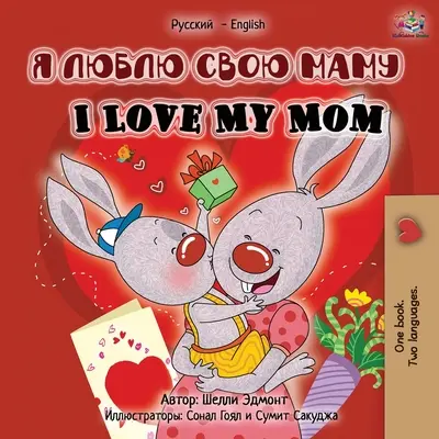 Milujem svoju mamu (ruské anglické dvojjazyčné vydanie) - I Love My Mom (Russian English Bilingual Edition)