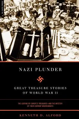 Nacistické plienenie: Veľké príbehy o pokladoch druhej svetovej vojny - Nazi Plunder: Great Treasure Stories of World War II