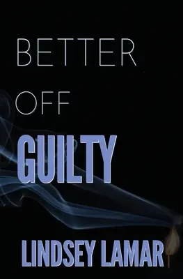 Lepšie je byť vinný - Better Off Guilty