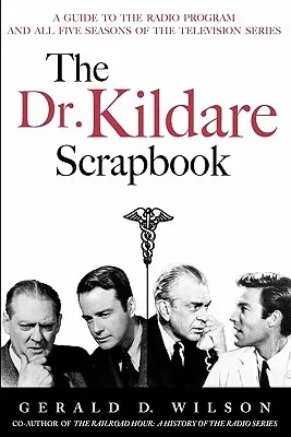 Zošit Dr. Kildare - sprievodca rozhlasovým a televíznym seriálom - The Dr. Kildare Scrapbook - A Guide to the Radio and Television Series