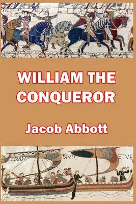 Viliam Dobyvateľ - William the Conqueror
