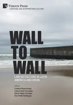 Od steny k stene: Právo ako kultúra v Latinskej Amerike a Španielsku - Wall to Wall: Law as Culture in Latin America and Spain