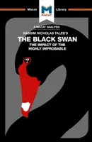 Analýza knihy Nassima Nicholasa Taleba Čierna labuť: Vplyv veľmi nepravdepodobného - An Analysis of Nassim Nicholas Taleb's the Black Swan: The Impact of the Highly Improbable
