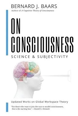 O vedomí: Aktualizované práce o teórii globálneho pracovného priestoru - On Consciousness: Science & Subjectivity - Updated Works on Global Workspace Theory