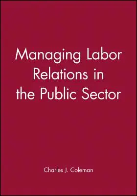 Riadenie pracovných vzťahov vo verejnom sektore - Managing Labor Relations in the Public Sector