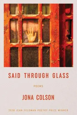 Povedané cez sklo: Básne - Said Through Glass: Poems