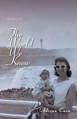 Svet, ktorý sme poznali: Memoáre - The World We Knew: Memoir