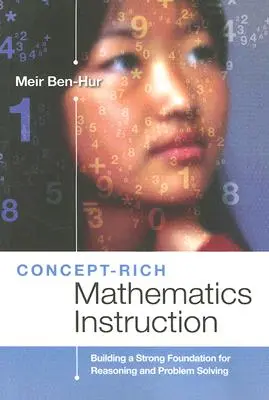 Koncepčne bohaté vyučovanie matematiky: Budovanie pevných základov pre uvažovanie a riešenie problémov - Concept-Rich Mathematics Instruction: Building a Strong Foundation for Reasoning and Problem Solving