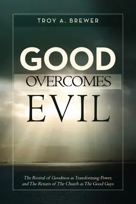 Dobro víťazí nad zlom - Good Overcomes Evil