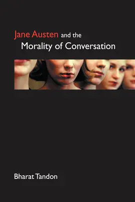 Jane Austenová a morálka konverzácie - Jane Austen and the Morality of Conversation