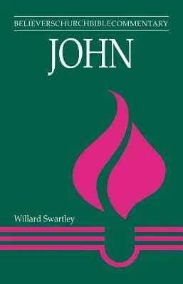 Ján: Biblický komentár pre veriacu cirkev - John: Believers Church Bible Commentary