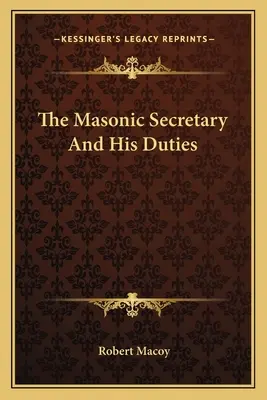 Zednársky tajomník a jeho povinnosti - The Masonic Secretary and His Duties