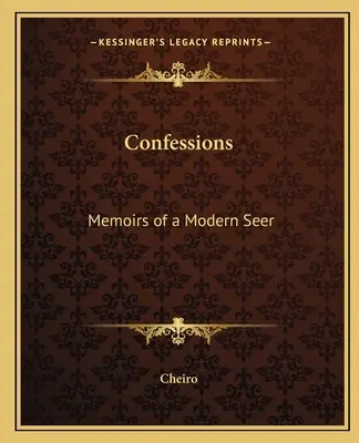 Vyznania: Spomienky moderného veštca - Confessions: Memoirs of a Modern Seer