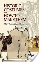 Historické kostýmy a ako ich vyrobiť - Historic Costumes and How to Make Them