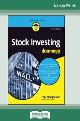 Investovanie do akcií pre hlupákov, 5. vydanie (16pt Large Print Edition) - Stock Investing For Dummies, 5th Edition (16pt Large Print Edition)