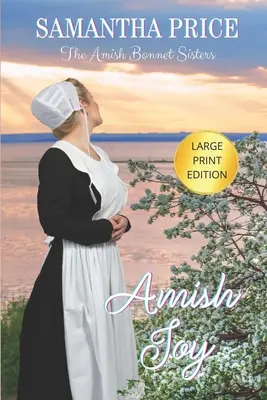 Amišská radosť VEĽKÝ TLAČ - Amish Joy LARGE PRINT