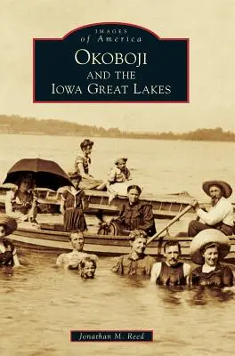 Okoboji a Veľké jazerá v Iowe - Okoboji and the Iowa Great Lakes