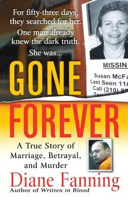 Navždy preč: Vražda: Pravdivý príbeh o manželstve, zrade a vražde - Gone Forever: A True Story of Marriage, Betrayal, and Murder