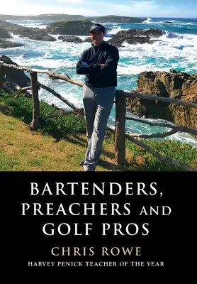 Barmani, kazatelia a golfoví profesionáli - Bartenders, Preachers and Golf Pros