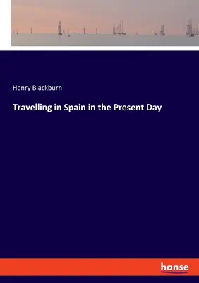 Cestovanie po Španielsku v súčasnosti - Travelling in Spain in the Present Day