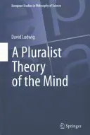 Pluralistická teória mysle - A Pluralist Theory of the Mind