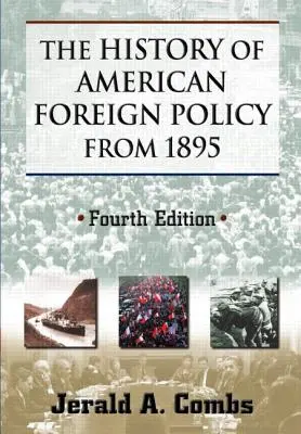 Dejiny americkej zahraničnej politiky od roku 1895 - The History of American Foreign Policy from 1895
