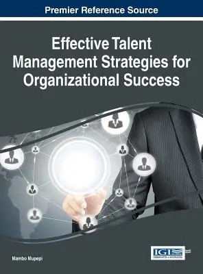 Stratégie efektívneho riadenia talentov pre úspech organizácie - Effective Talent Management Strategies for Organizational Success