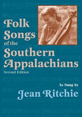 Ľudové piesne južných Apalačov v podaní Jean Ritchie - Folk Songs of the Southern Appalachians as Sung by Jean Ritchie