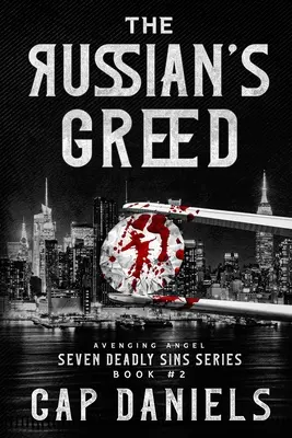Ruská chamtivosť: Anjel pomsty - Sedem smrteľných hriechov - The Russian's Greed: Avenging Angel - Seven Deadly Sins