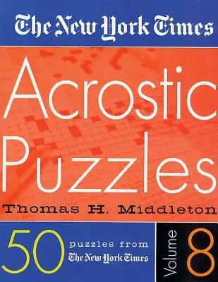 The New York Times Akrostichové hádanky zväzok 8 - The New York Times Acrostic Puzzles Volume 8