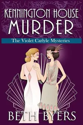 Vražda v Kenningtonovom dome: Útulná historická záhada Violet Carlyleovej - Kennington House Murder: A Violet Carlyle Cozy Historical Mystery