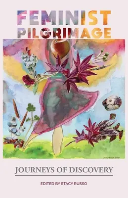 Feministická púť: Cesty za poznaním - Feminist Pilgrimage: Journeys of Discovery