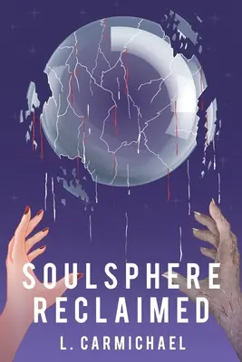 Duševná sféra znovu získaná - Soulsphere Reclaimed