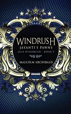Windrush - Jayanti's Pawns: Vydanie s veľkou väzbou v tvrdej väzbe - Windrush - Jayanti's Pawns: Large Print Hardcover Edition