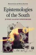 Epistemológie Juhu: Spravodlivosť proti epistemicíde - Epistemologies of the South: Justice Against Epistemicide