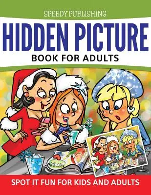 Kniha so skrytými obrázkami pre dospelých: Zábavné bodky pre deti a dospelých - Hidden Picture Book For Adults: Spot it Fun For Kids and Adults