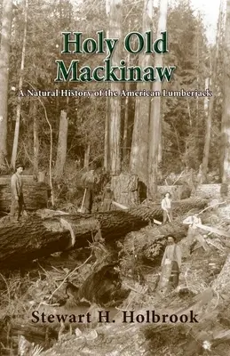 Svätý starý Mackinaw - Holy Old Mackinaw