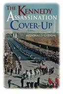 Utajenie atentátu na Kennedyho - The Kennedy Assassination Cover-Up