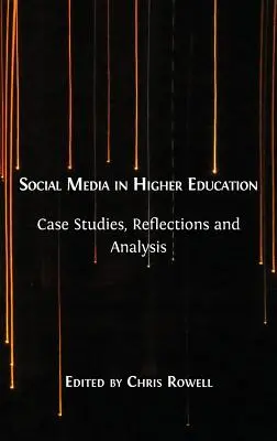 Sociálne médiá vo vysokoškolskom vzdelávaní: Prípadové štúdie, reflexie a analýzy - Social Media in Higher Education: Case Studies, Reflections and Analysis