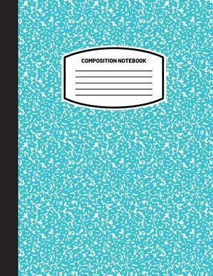 Klasický kompozičný zošit: (8,5x11) Široký linajkovaný papierový zošitový denník (nebesky modrý) (Zošit pre deti, tínedžerov, študentov, dospelých) Späť do školy - Classic Composition Notebook: (8.5x11) Wide Ruled Lined Paper Notebook Journal (Sky Blue) (Notebook for Kids, Teens, Students, Adults) Back to Schoo