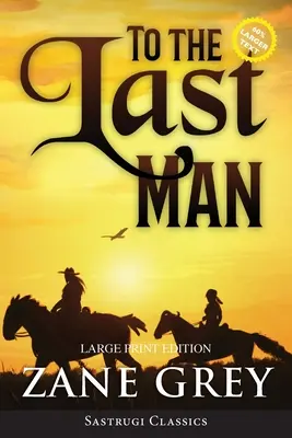 Do posledného muža (anotované, veľká tlač) - To the Last Man (Annotated, Large Print)