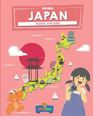 Japonsko: Cestovanie pre deti: Zábavný spôsob, ako spoznať Japonsko - Japan: Travel for kids: The fun way to discover Japan