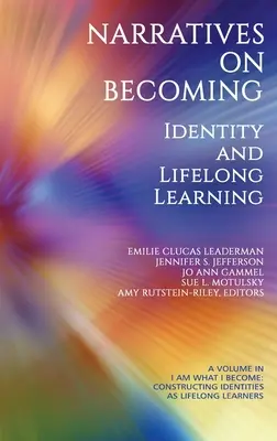 Rozprávanie o stávaní sa: Identita a celoživotné vzdelávanie - Narratives on Becoming: Identity and Lifelong Learning