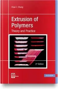 Vytláčanie polymérov 3e: Teória a prax - Extrusion of Polymers 3e: Theory and Practice